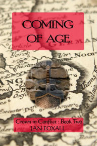 Title: Coming of Age (Crown in Conflict, #2), Author: Jan Foxall