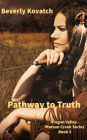 Pathway to Truth (Oregon Valley - Matson Creek Series, #3)