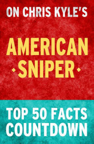 Title: American Sniper: Top 50 Facts Countdown, Author: TOP 50 FACTS