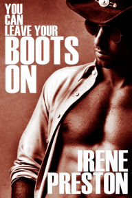 Title: You Can Leave Your Boots On, Author: Irene Preston