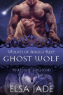 Ghost Wolf (Wolves of Angels Rest, #6)