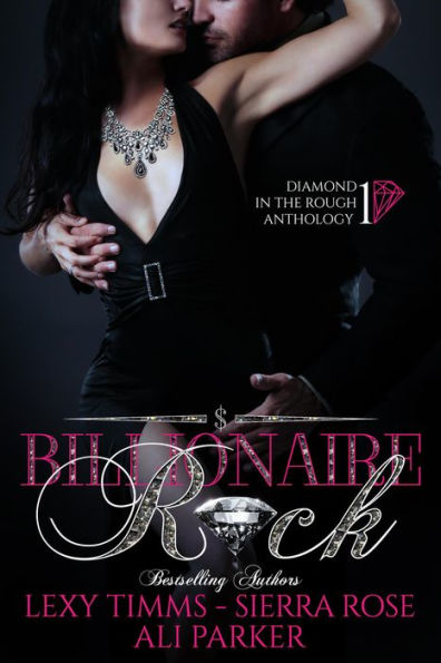 Billionaire Rock (Diamond in the Rough Anthology, #1)