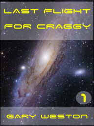 Title: Last flight for Craggy (Craggy Books, #1), Author: Gary Weston