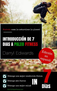 Title: Introducción de 7 días a Paleo Fitness, Author: Darryl Edwards