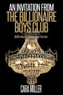 An Invitation from the Billionaire Boys Club (Billionaire Romance Series, #11)