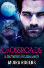 Crossroads (Southern Arcana, #2)