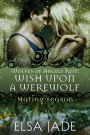 Wish Upon A Werewolf (Wolves of Angels Rest, #8)