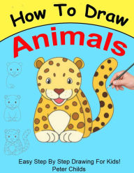 Title: How To Draw Animals, Author: Peter Childs