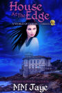 House at the Edge (A World of Gothic)