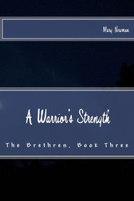 Title: A Warrior's Strength (The Brethren), Author: Mary Newman