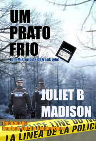 Title: Um Prato Frio - Um Mistério de DI Frank Lyle, Author: Juliet B Madison