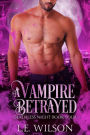 A Vampire Betrayed (Deathless Night Series, #4)