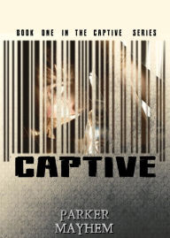 Title: Captive, Author: Parker Mayhem