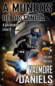 Title: A Mundos de Distância, Author: Valmore Daniels