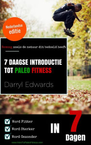 Title: 7 Daagse Introductie tot Paleo Fitness, Author: Darryl Edwards