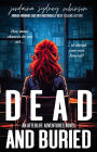 Dead and Buried (An Afterlife Adventures Novel, #2)