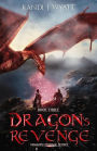 Dragon's Revenge (Dragon Courage, #3)