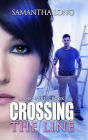 Crossing the Line (The Kismet Series, #1)