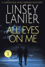 All Eyes on Me (A Miranda and Parker Mystery, #1)