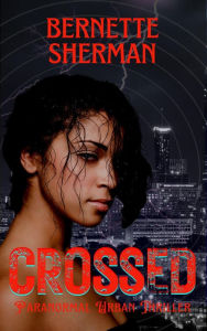 Title: Crossed, Author: Bernette Sherman