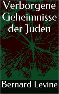 Title: Verborgene Geheimnisse der Juden, Author: Bernard Levine