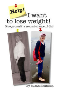 Title: Help! I Want to Lose Weight!, Author: Susan Shanklin
