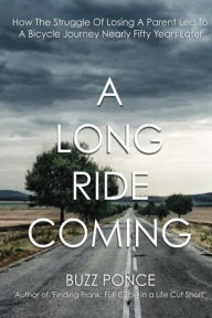 Title: A Long Ride Coming, Author: Buzz Ponce