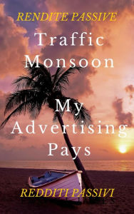 Title: Traffic Monsoon e My Advertising Pays (business online), Author: redditi passivi