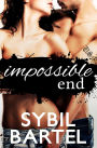 Impossible End (The Unchecked Series, #3)