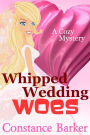 Whipped Wedding Woes (Caesar's Creek Cozy Mystery Series, #8)