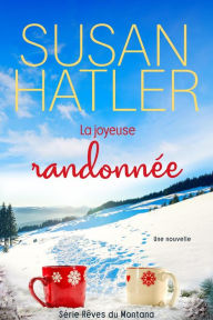 Title: La joyeuse randonnée (Rêves du Montana, #6), Author: Susan Hatler