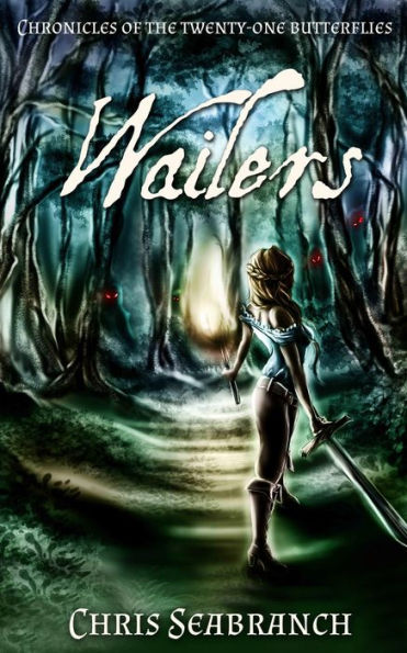 Wailers (Chronicles of the Twenty-One Butterflies, #3)