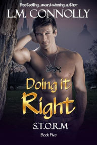 Title: Doing It Right (STORM, #5), Author: L.M. Connolly