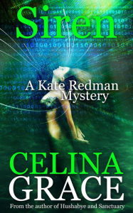 Title: Siren (The Kate Redman Mysteries, #9), Author: Celina Grace