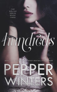Title: Hundreds (Dollar, #3), Author: Pepper Winters