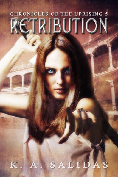 Retribution (Chronicles of the Uprising, #5)