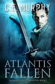 Title: Atlantis Fallen (The Heartstrike Chronicles, #1), Author: C. E. Murphy