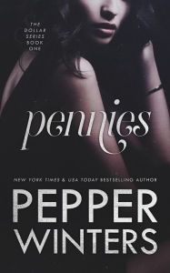 Title: Pennies (Dollar, #1), Author: Pepper Winters