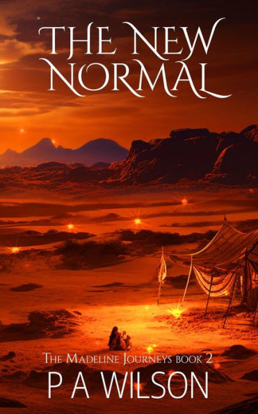 The New Normal (The Madeline Journeys, #2)