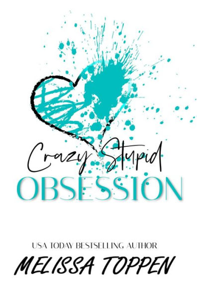 Crazy Stupid Obsession (Crazy Love, #2)