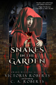 Title: Snakes in the Garden, Author: Victoria Roberts