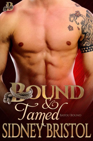 Bound and Tamed (Bayou Bound, #4)