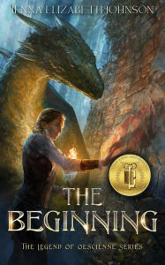 Title: The Beginning (The Legend of Oescienne, #2), Author: Jenna Elizabeth Johnson