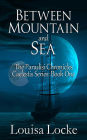 Between Mountain and Sea: Paradisi Chronicles (Caelestis Series, #1)