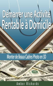 Title: Démarrer une Activité Rentable à Domicile, Author: Amber Richards