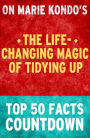 The Life-Changing Magic of Tidying Up: Top 50 Facts Countdown