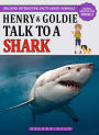 Henry And Goldie Talk To A Shark (Animal Adventure Book, #5)