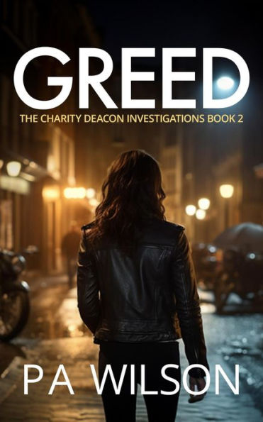 Greed (The Charity Deacon Investigations, #2)