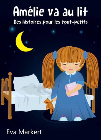 Amélie va au lit - Des histoires pour les tout-petits