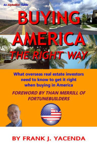Title: Buying America the Right Way (AlphaBiz! Guides, #1), Author: Frank Yacenda